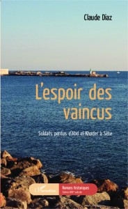 Livre : "L'espoir des vaincus", soldats perdus d'Abd el-Khader à Sète