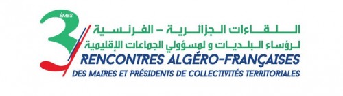 3ème rencontre algéro-francaise des maires et des présidents des collectivités : quelles missions dans le cadre d’un développement décentralisé ?